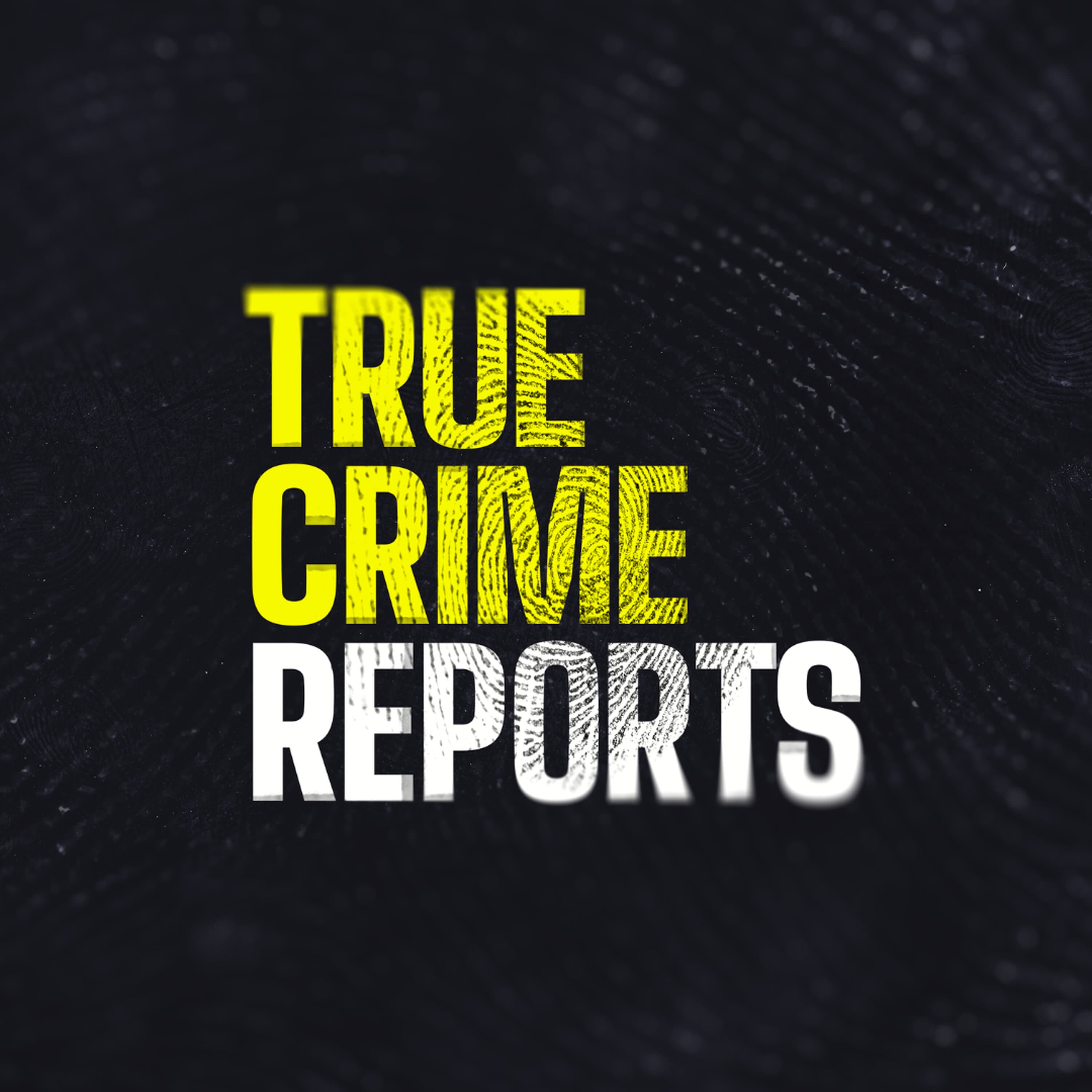 True Crime Reports podcasts project artwork